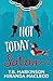 Not Today Satan by T.B. Markinson