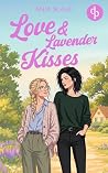 Love & Lavender Kisses | Der Sapphic Liebesroman in einer cos... by Anja Slauf Love & Lavender Kisses | Der Sapphic Liebesroman in einer cos... by Anja Slauf