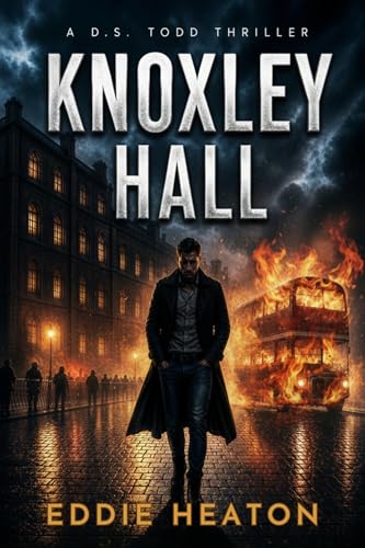 Knoxley Hall: A London suspense thriller of political conspiracy and establishment cover-up (Kindle Edition)