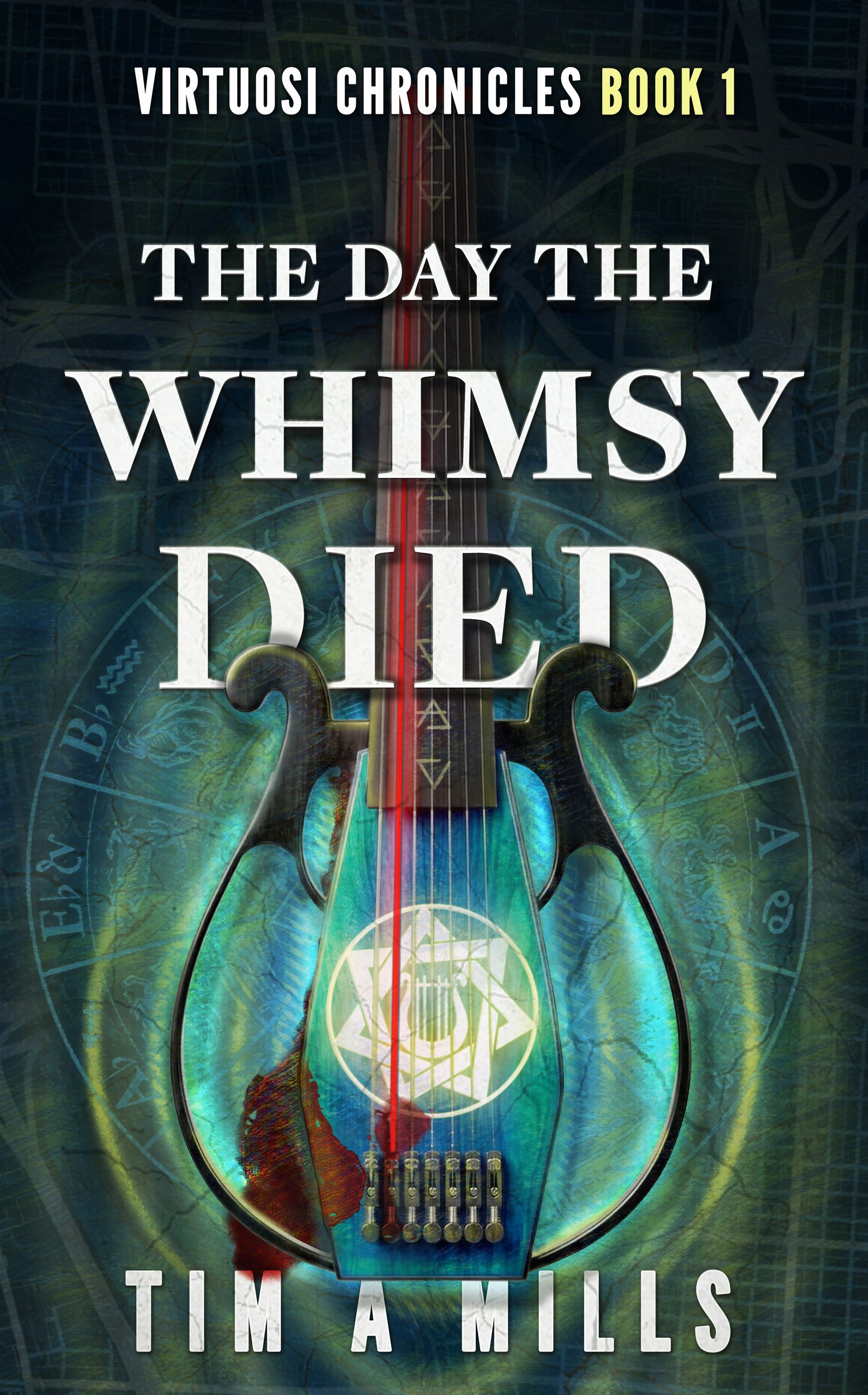 The Day the Whimsy Died (The VIrtuosi Chronicles #1)