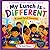 My Lunch Is Different: How ...