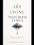 The Art of Living in Troubl...