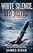 White Silence, Red Justice