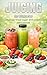 Juicing for Diabetes : Bala...