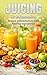 Juicing for Inflammation: A...