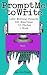 Prompt Me to Write: 1,000 Writing Prompts & 100 Exercises