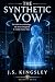 The Synthetic Vow: He built...