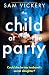 The Child at the Party: A gripping and utterly unputdownable page-turner