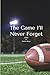 The Game I'll Never Forget