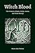 WITCH BLOOD: The Grimoire o...