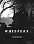 Whispers