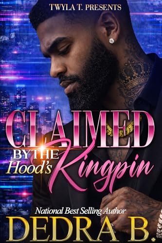 Claimed By The Hood's Kingpin : Standalone (Kindle Edition)