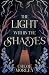 The Light Within the Shades by Chloe Morley