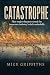 Catastrophe: How Major Disa...