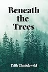 Beneath the Trees