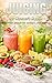 Juicing for Women’s Health:...