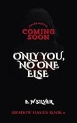 Only You, No One Else