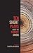 Ten Short Plays About the C...