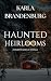 Haunted Heirlooms by Karla Brandenburg