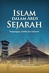 Islam Dalam Arus Sejarah by Azmi Arifin