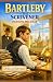Bartleby, the Scrivener: A ...