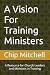 A Vision For Training Minis...