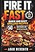 Fire It Fast: Quick and Eas...