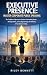 Executive Presence: Master ...