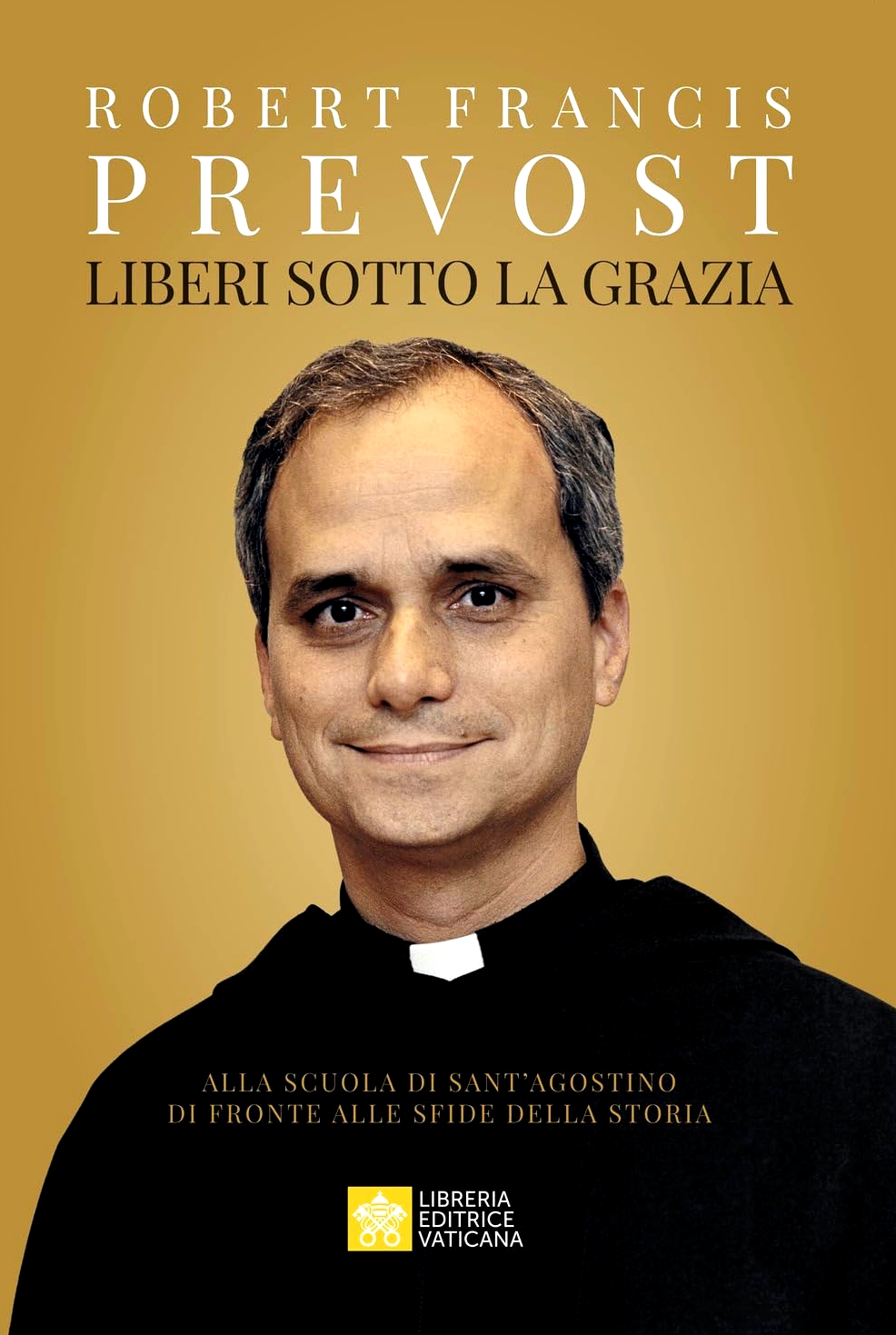 Liberi sotto la grazia. Alla scuola di Sant'Agostino di fronte alle sfide della storia (Hardcover)
