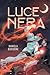 Luce Nera by Daniela Barisone
