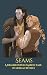 Seams: A Frankenstein - March Tale (The Frankenstein - March Tales Book 2)