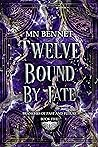 Twelve Bound By Fate