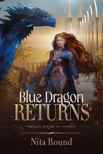 Blue Dragon Returns (Dragon Riders of Vorden #4)