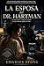 LA ESPOSA DEL DR. HARTMAN