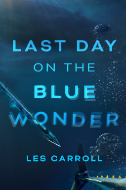 Last Day on the Blue Wonder (Hardcover)