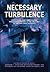Necessary Turbulence: Fifty Years, One Unbreakable Sisterhood Forged in the Crucible of the Air Force Academy