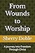 From Wounds to Worship by Sherry M Doble