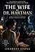 THE WIFE OF DR. HARTMAN