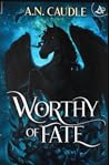 Worthy of Fate