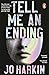 Tell Me an Ending by Jo Harkin Tell Me an Ending by Jo Harkin