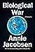 Biological War by Annie Jacobsen