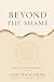 Beyond the Shame: You Are N...