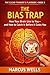The Bias Trap by Marcus Wells