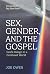 Sex, Gender, and the Gospel