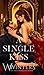A Single Kiss: Artist Rendi...