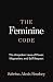 The Feminine Code: The Unspoken Laws of Power, Magnetism, and Self-Respect