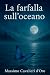 LA FARFALLA SULL'OCEANO