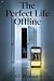 The Perfect Life Offline