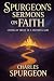 Spurgeon’s Sermons on Faith...