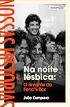 Na noite lésbica:...